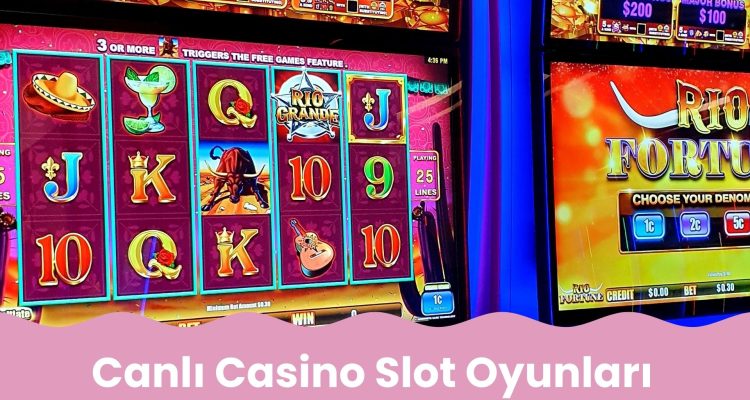 Canlı Casino Slot Oyunları